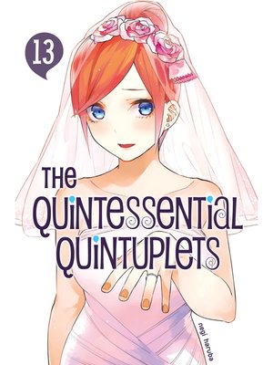 cover image of The Quintessential Quintuplets, Volume 13